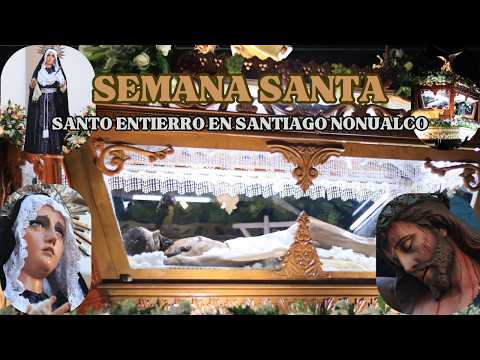 SANTIAGO NONUALCO - SANTO ENTIERRO