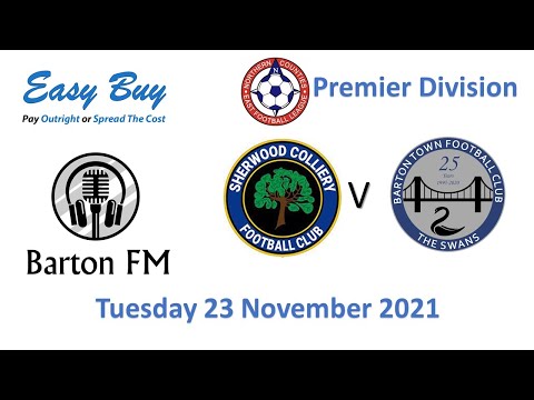 Sherwood Colliery v Barton Town NCEL Premier 23 November 2021 Full Commentary