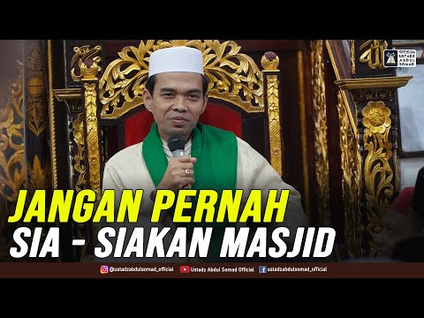 JANGAN PERNAH SIA - SIAKAN MASJID