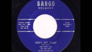 Bob Kelly - She&#39;s My Baby