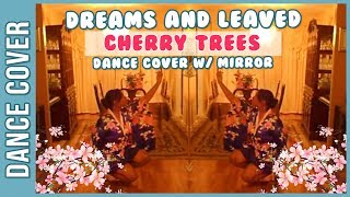 Dreams and Leaved Cherry Trees [ Dance Cover ]