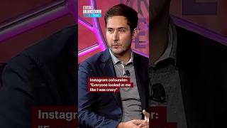 Instagram cofounder: "Everyone looked at me like I was crazy"