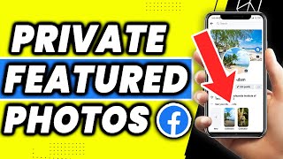 How To Private Featured Photos On Facebook (EASY TUTORIAL 2022)