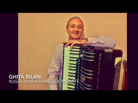Ghiță Bilan - rugăciunea-n miez de noapte