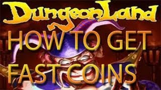 DungeonLand how to earn alot of coins quick