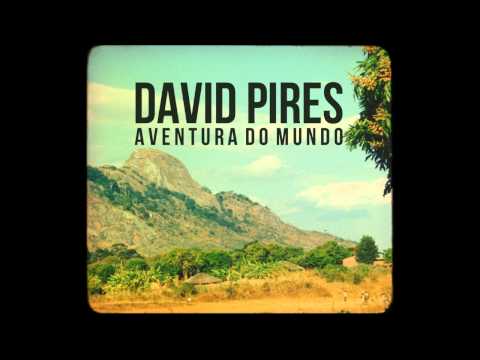 David Pires - Aventura do Mundo FULL ALBUM
