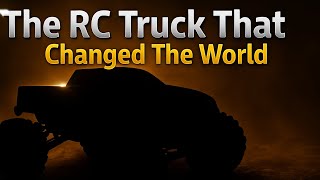 THE RC TRUCK THAT CHANGED THE WORLD!