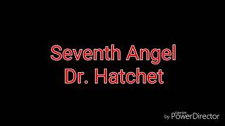 Seventh Angel - Dr. Hatchet - Lyric video