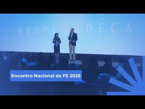 Encontro nacional da FE 2025 parte 1