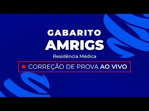 Gabarito Residência Médica AMRIGS 2024 - Correção Pós-Prova - Ao Vivo