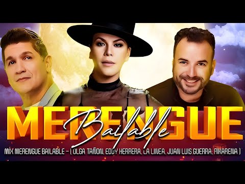 MERENGUE ROMANTICO MIX VOL.1 JUAN LUIS GUERRA, OLGA TAÑON, EDDY HERRERA, ELVIS CRESPO, ........Y MÁS