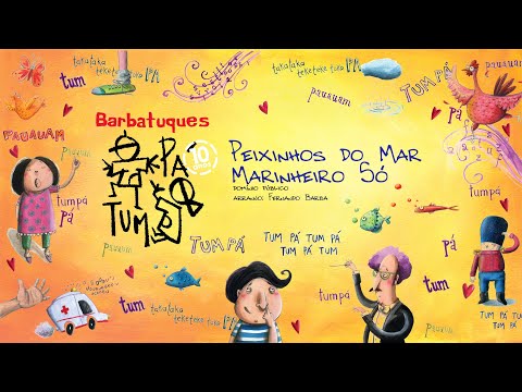 Peixinhos do Mar  - Barbatuques - Tum Pá, DVD Ao Vivo