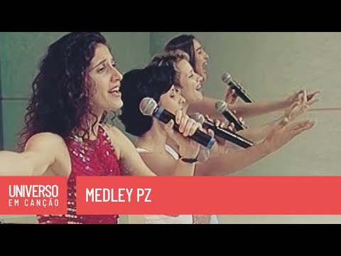 Cantores de Deus - Medley PZ - (Universo em Canção)