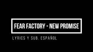 Fear Factory - New Promise (Lyrics y sub. Español)