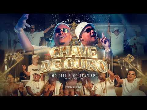 MC Lipi e MC Ryan SP - Chave de Ouro (Áudio Oficial) Oldilla e DJ GM