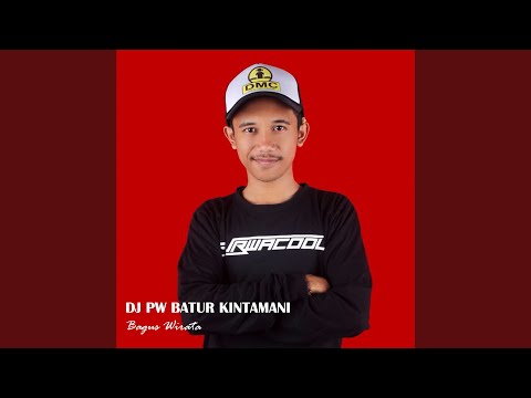 DJ PW Batur Kintamani