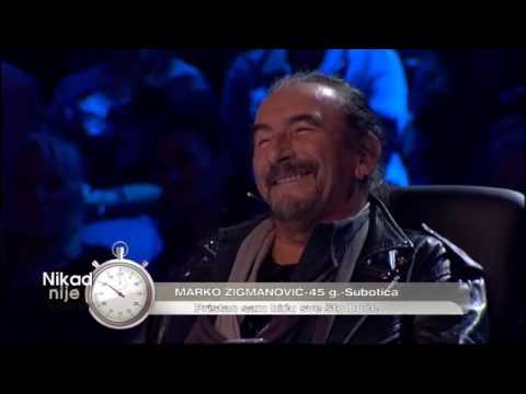 Marko Zigmanovic Pristao sam bicu sve sto hoce (live) Nikad nije kasno EM 01 25.10.15.