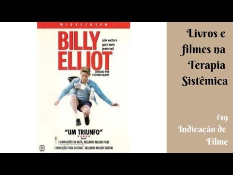 LIVROS E FILMES NA TERAPIA SISTÊMICA - #19 Indicação de Filme: Billy Elliot