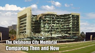 Oklahoma City Memorial, comparing then and now