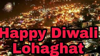 preview picture of video 'Happy Diwali Lohaghat '