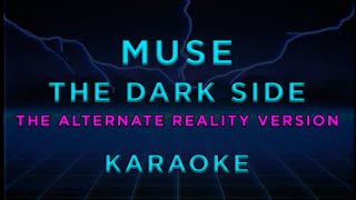 Muse — The Dark Side (The Alternate Reality Version) • KARAOKE