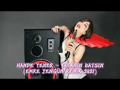 Dj Emre Yenigün ft. Hande Yener - Yalanın Batsın (Remix 2021)