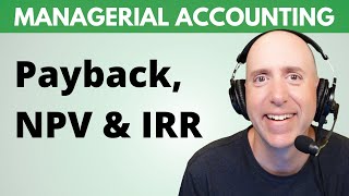 MA46 – Payback, NPV & IRR (Step-By-Step Examples)