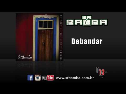 Debandar - Sr. Bamba