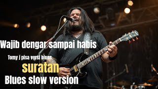 Download lagu SURATAN – Cover Blues Syahdu | Lagu Lawas Tommy J Pisa Paling Menyentuh Hati mp3
