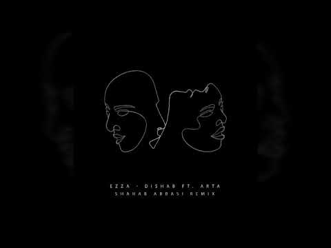 Ezza - Dishab ft. Arta (Shahab Abbasi Remix)