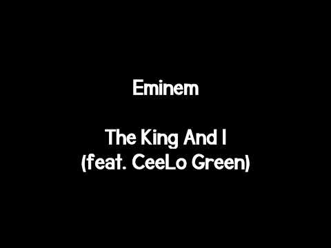 Eminem - The King And I (ft. CeeLo Green) (Lyrics)