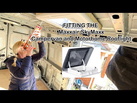 Campervan Conversion Fitting the Maxxair SkyMaxx Caravan Campervan and Motorhome Rooflight