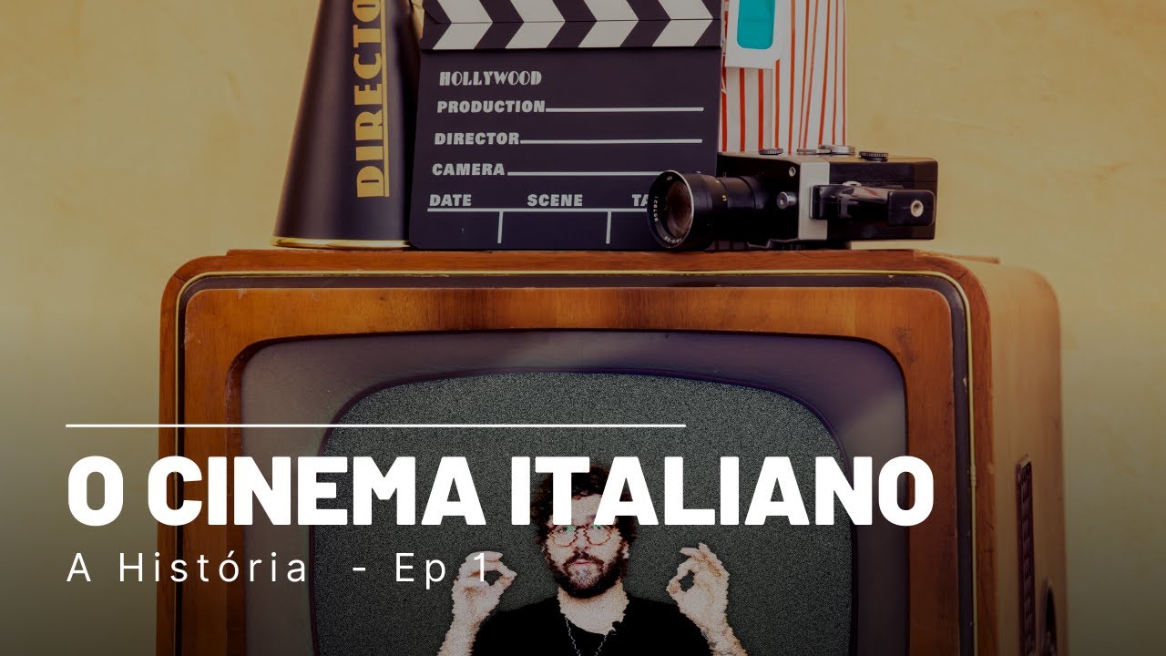 A História do Cinema Italiano - Episódio 1