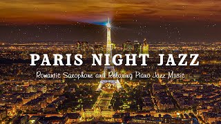 Paris night jazz tender piano jazz relaxing comfortable sax jazz music soft background music