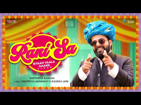 Byaah Vaale Gaane: Rani Sa | Anupriya Lakhawat, Gaurav Jain | Rajneesh Jaipuri | Rapperiya Baalam