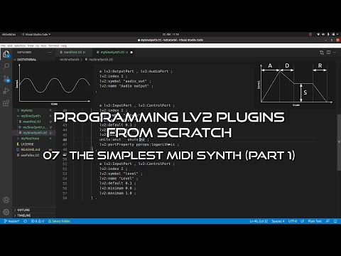 Programming LV2 Music Production Plugins From Scratch - 07 The Simplest MIDI Synth (Part 1)