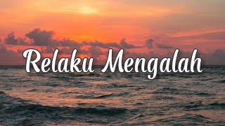 Download lagu LIRIK LAGU RELAKU MENGALAH - RHEKA RESTU Sekuat kuatnya diriku sayang sebisa bisa aku berjuang Cover mp3