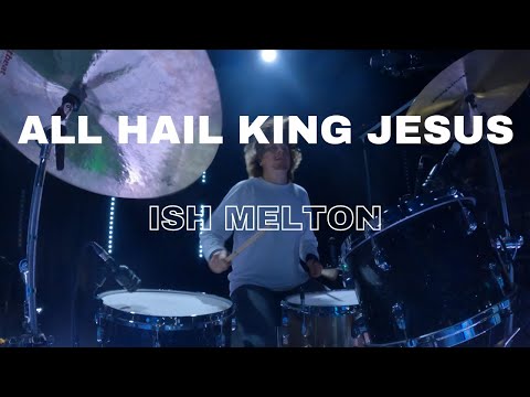 ALL HAIL KING JESUS - ISH MELTON