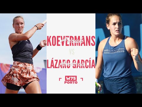 W75 Porto 1st Round // Anouk Koevermans vs. Andrea Lázaro García