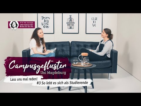 Campusgeflüster – Lass uns mal reden | #3: So lebt es sich als Studierende | OVGU