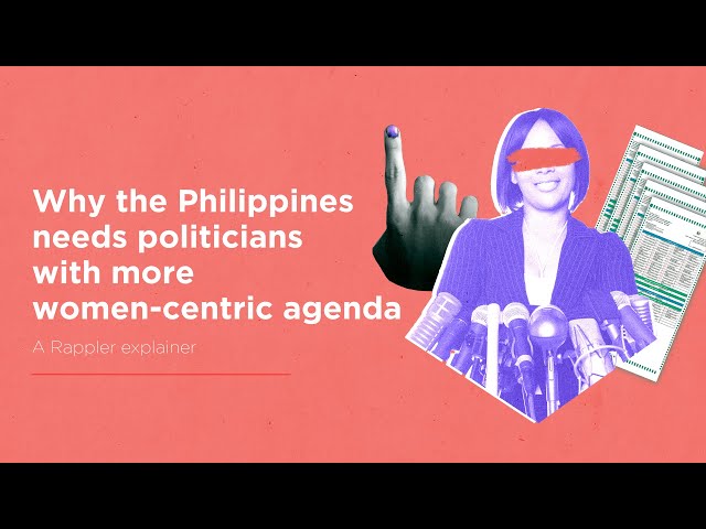 WATCH: Why the Philippines needs politicians with more women-centric agenda