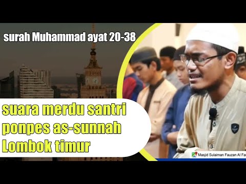 BIKIN MERINDING SUARA NYA KHAS BANGET |MUROTTAL SURAH MUHAMMAD 20-38