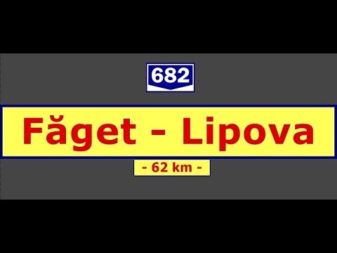 DJ 682: Făget - Bata - Lipova (June 27 & July 9, 2017)