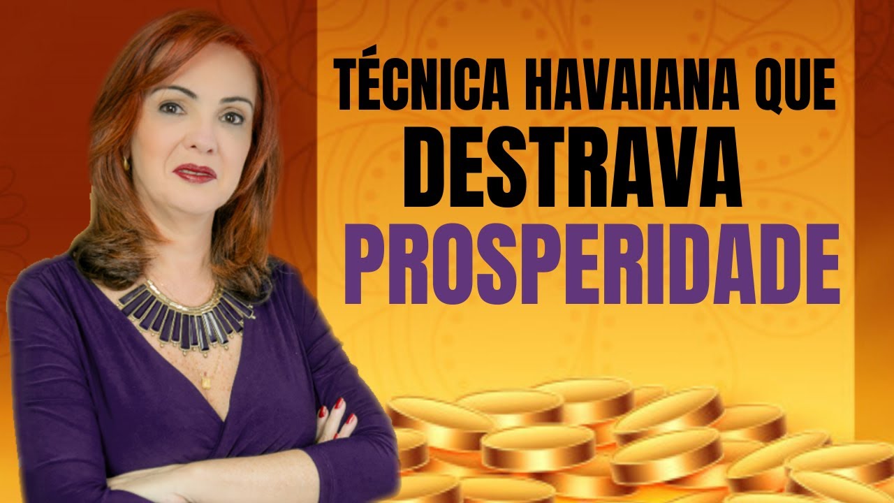 Técnica Havaiana 🌺 que Destrava a Prosperidade 🔓💰