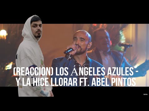 (REACCION) Los Ángeles Azules - Y la Hice Llorar ft. Abel Pintos