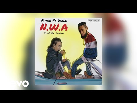 Phyno - N.W.A (Official Audio) ft. Wale