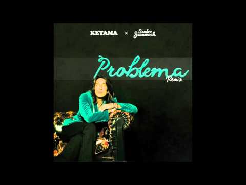 Ketama - Problema (Sandro Jeeawock Remix)