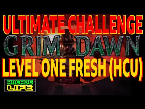Grim Dawn - Hardcore Ultimate from Level One - Fresh Start - SSF - 2022 - v1.1.9.5