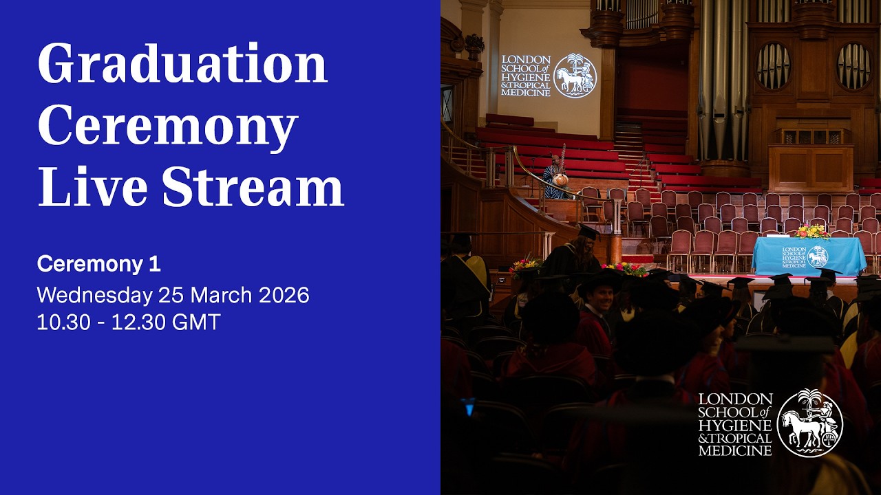 LSHTM Graduation Ceremony 1 Live Stream