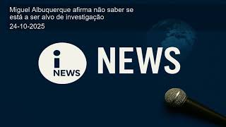 Miguel Albuquerque afirma não saber se está a ser alvo de investigação
